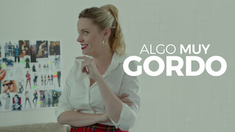 Algo muy gordo (2017)